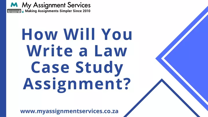 how to write a law case study assignment