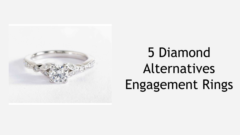 PPT - 5 Diamond Alternatives Engagement Rings PowerPoint Presentation ...