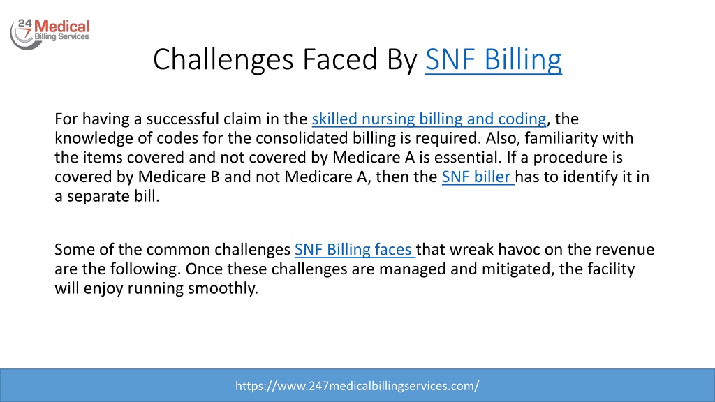 PPT - 7 Common Challenges With SNF (Skilled Nursing Facility) Billing ...