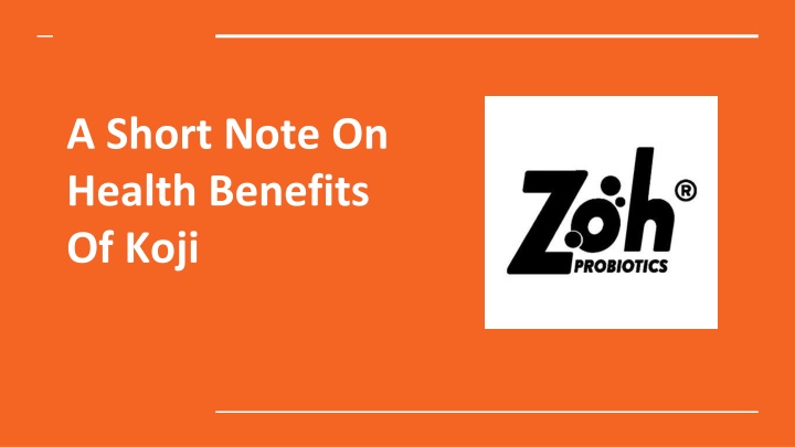 ppt-a-short-note-on-health-benefits-of-koji-powerpoint-presentation