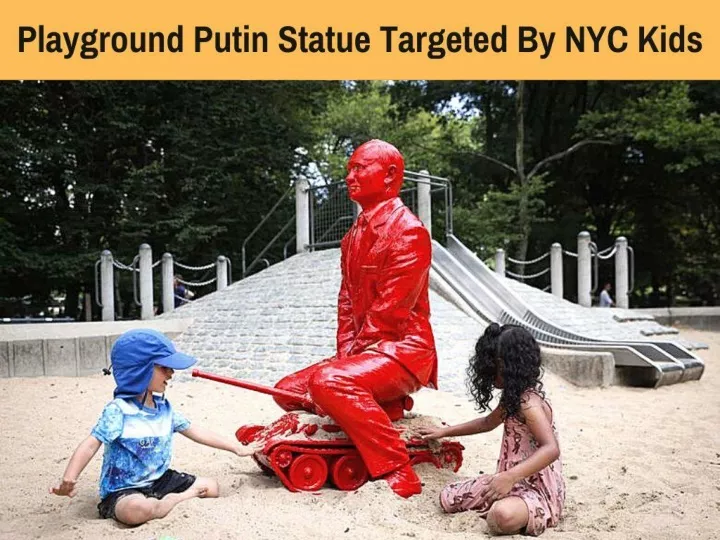 playground putin statue targeted by nyc kids n.
