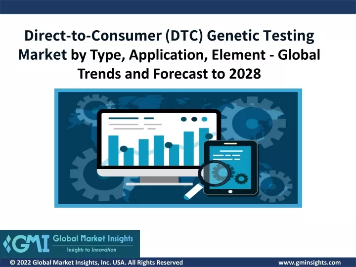 PPT - Direct-to-Consumer (DTC) Genetic Testing Market PowerPoint ...