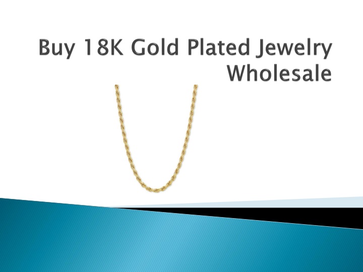 PPT - Buy 18K Gold Plated Jewelry Wholesale PowerPoint Presentation 