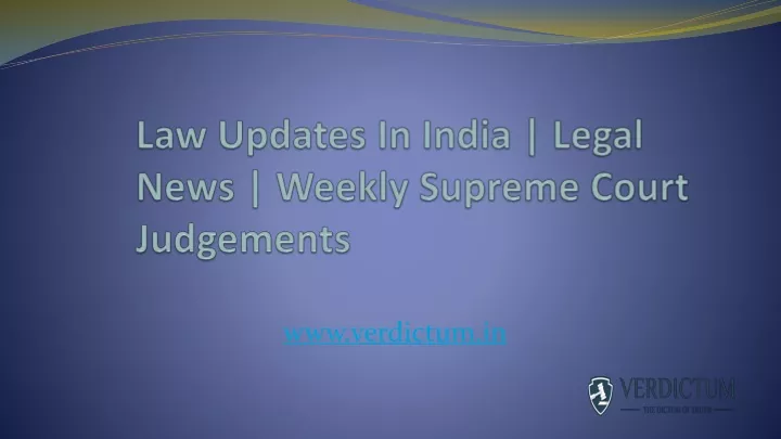 PPT - Weekly Overview Supreme Court Judgments Verdictum PowerPoint ...