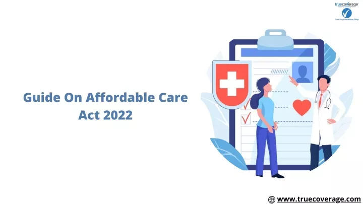 PPT - Guide On Affordable Care Act 2022 PowerPoint Presentation, Free ...