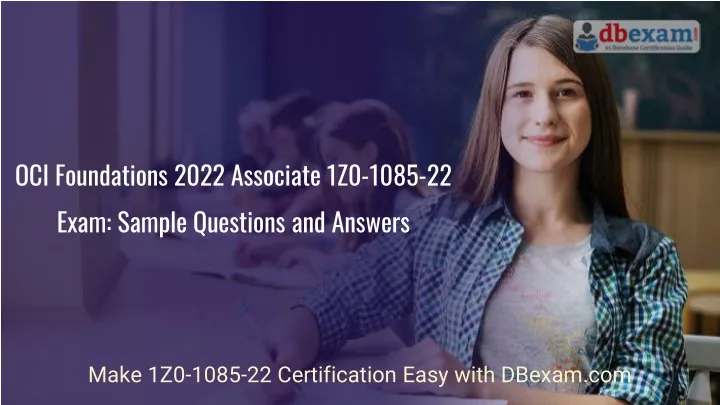 PPT - OCI Foundations 2022 Associate 1Z0-1085-22 Exam: Sample Questions Sns-Brigh10