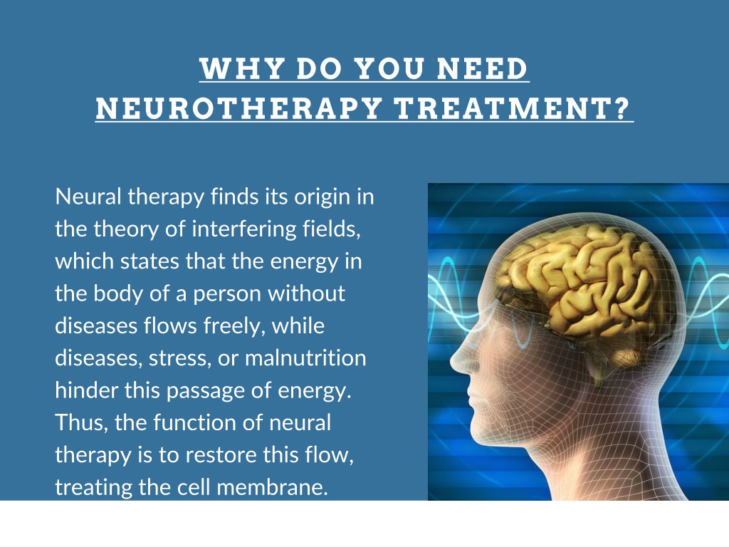 PPT - What Is Neurotherapy Treatment And Why Do You Need It? PowerPoint ...