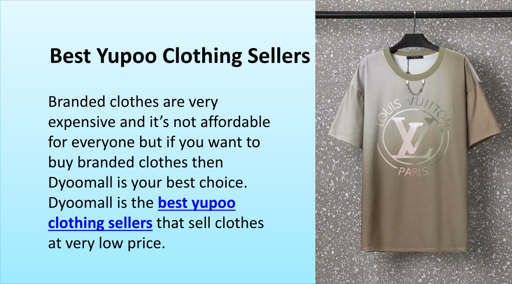 PPT Affordable Clothes From Best Yupoo Clothing Sellers PowerPoint