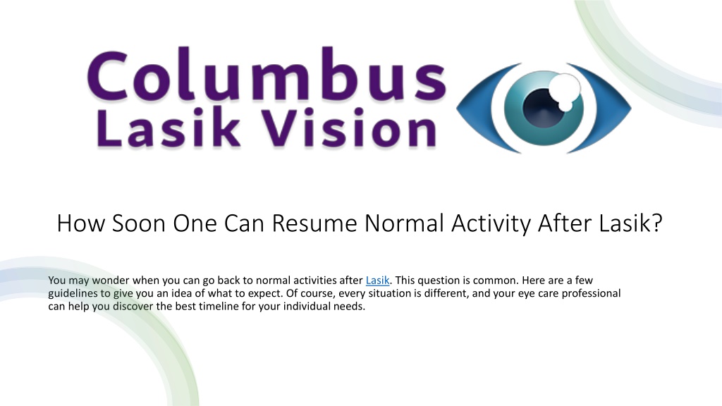 PPT How Soon One Can Resume Normal Activity After Lasik PowerPoint