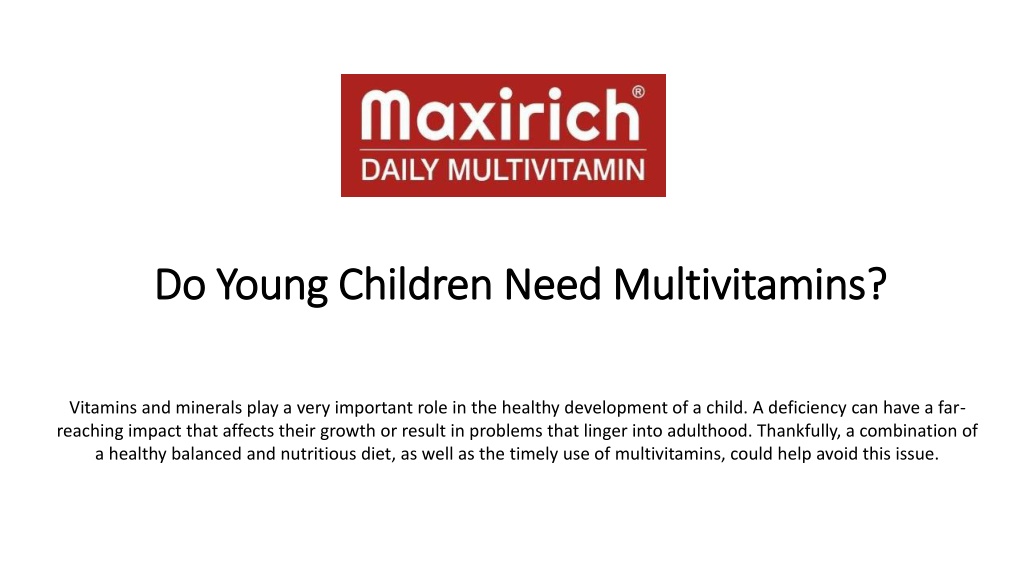 PPT - Do Young Children Need Multivitamins PowerPoint Presentation ...