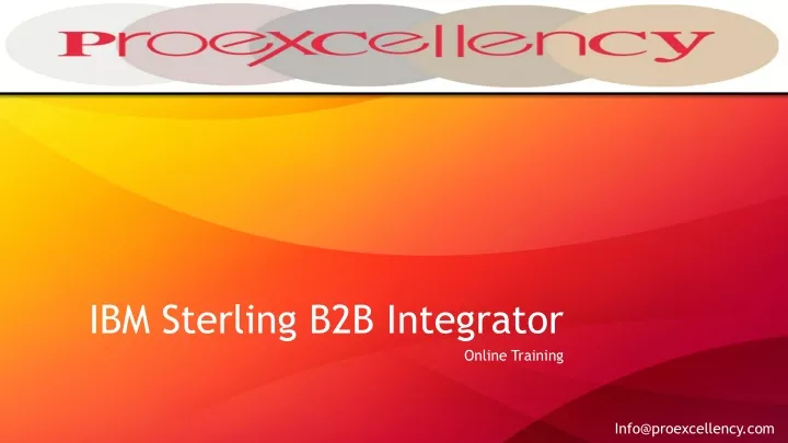 PPT - IBM Sterling B2B Integrator Online Training By Proexcellency ...