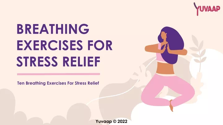 PPT - Breathing Exercises For Stress Relief PowerPoint Presentation ...