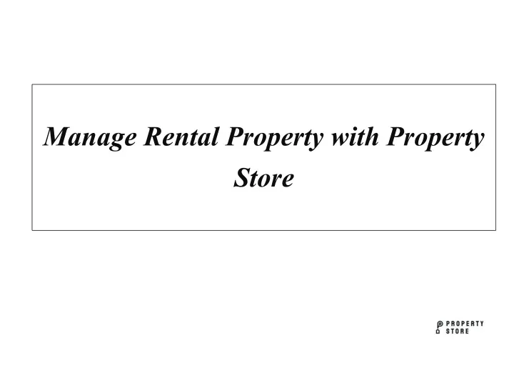 manage rental property with property store n.