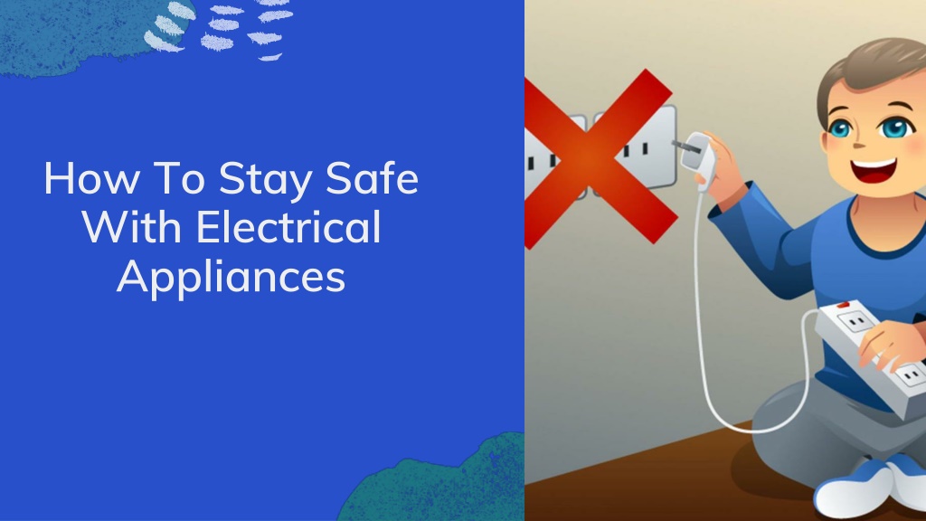 PPT - How To Stay Safe With Electrical Appliances PowerPoint ...