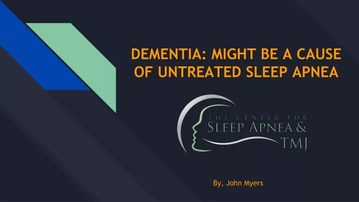 ppt-dementia-might-be-a-cause-of-untreated-sleep-apnea-powerpoint