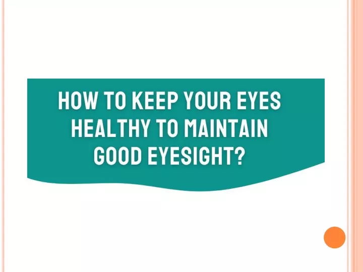 ppt-how-to-keep-your-eyes-healthy-to-maintain-good-eyesight-amri