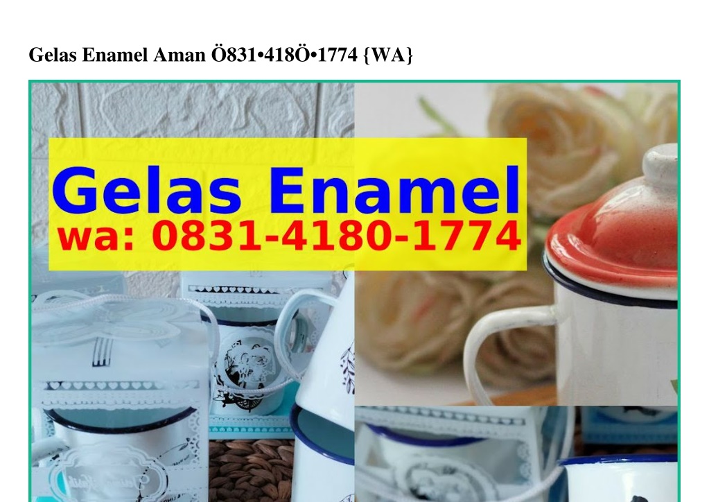 Ppt Gelas Enamel Aman Ö8ᣮi·Ꮞi8Ö·i77Ꮞ Whatsapp Powerpoint Presentation Id11558584 5355