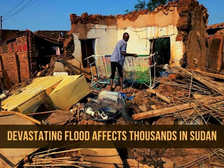 devastating flood affects thousands in sudan n.