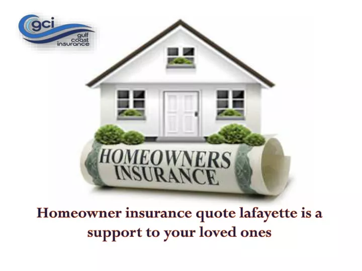 ppt-homeowner-insurance-quote-lafayette-is-a-support-to-your-loved