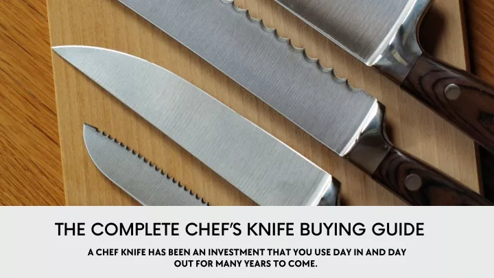 PPT - The Complete Chef’s Knife Buying Guide PowerPoint Presentation ...