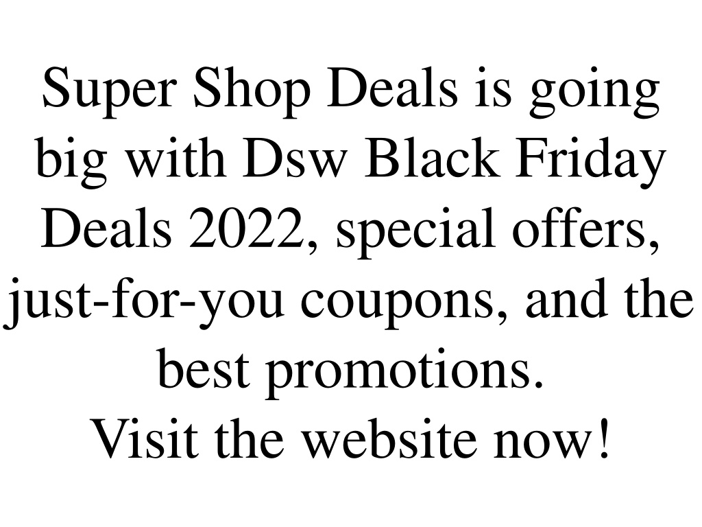 PPT Dsw Black Friday Deals 2022 PowerPoint Presentation, free