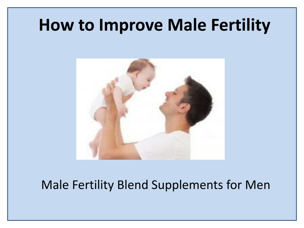Ppt Treatment And Prevention Of Male Infertility Powerpoint Presentation Id11562866 