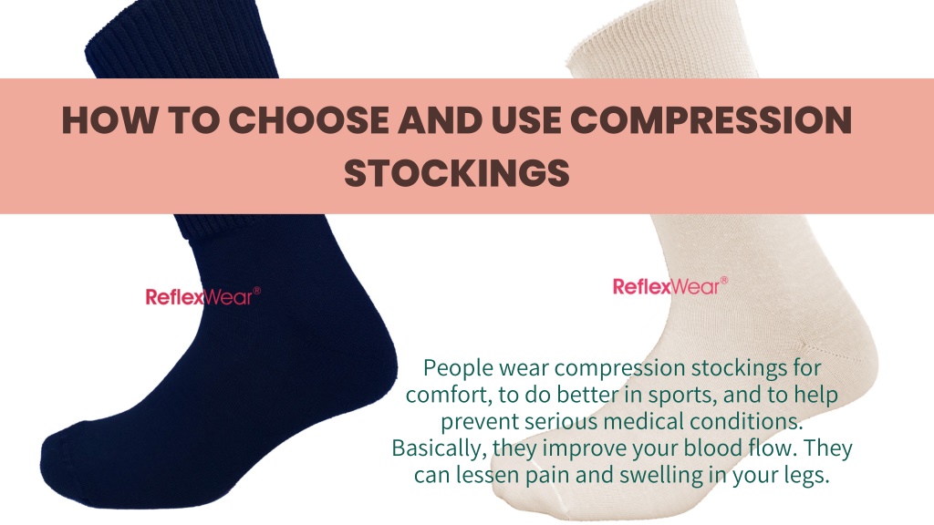 PPT - How to Choose and Use Compression Stockings PowerPoint ...