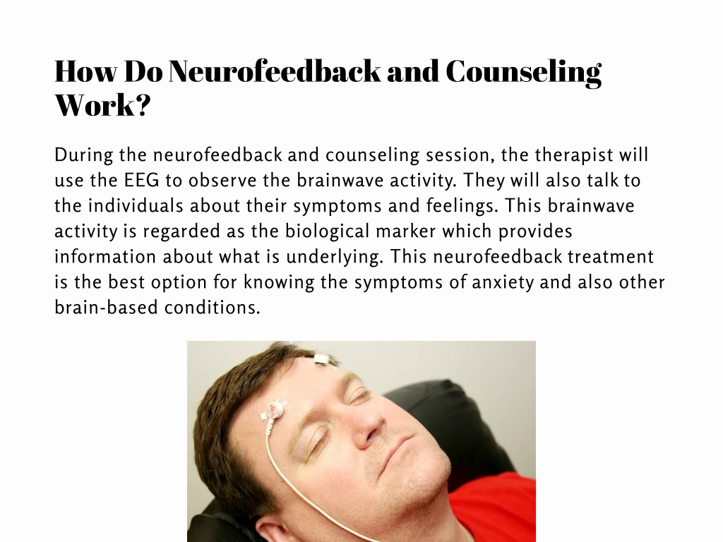 PPT - How Do Neurofeedback And Counseling Help In Anxiety? PowerPoint ...