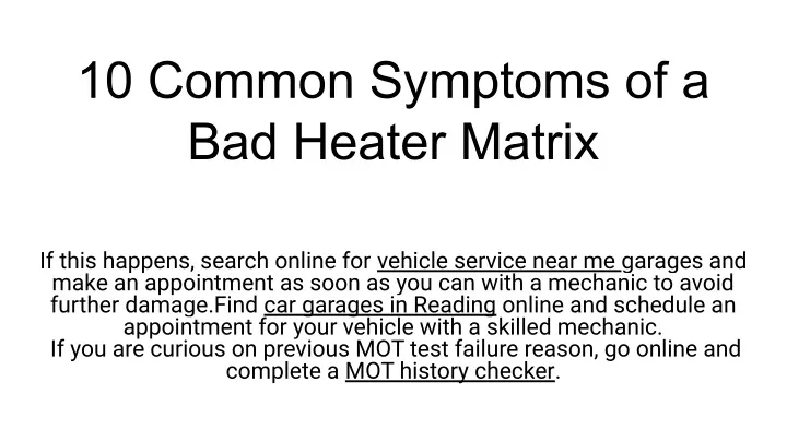 PPT - 10 Common Symptoms Of A Bad Heater Matrix PowerPoint Presentation ...