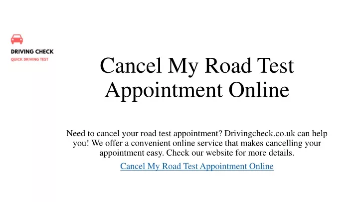 PPT Cancel My Road Test Appointment Online Drivingcheck co uk 