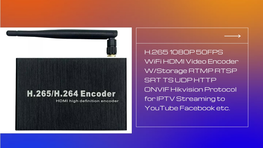PPT - HDMI Video Encoder Fully featured and more powerful in the next ...