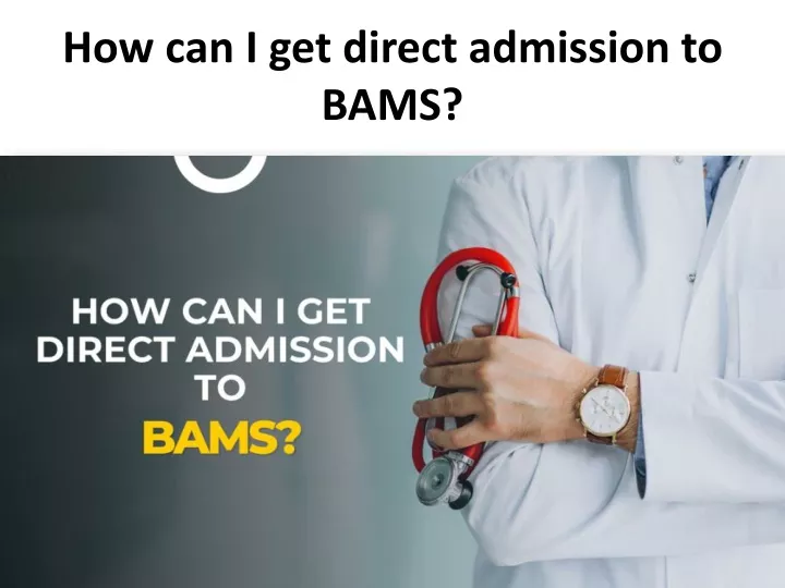 ppt-how-can-i-get-direct-admission-to-bams-powerpoint-presentation