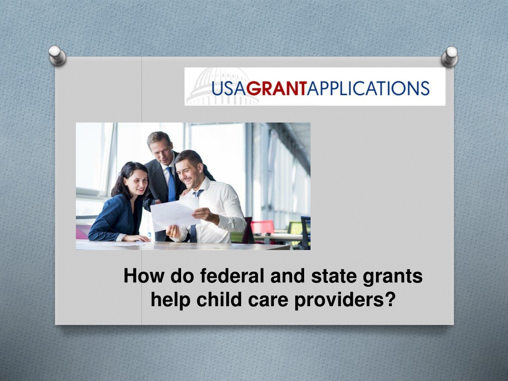 PPT How do federal and state grants help child care providers