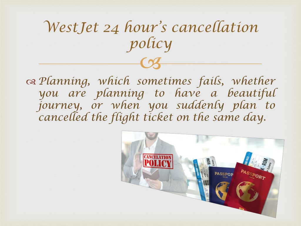 PPT WestJet 24 hour’s cancellation policy PowerPoint Presentation