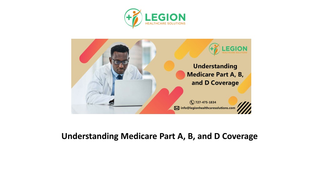 PPT - Understanding Medicare Part A, B, And D Coverage PowerPoint ...