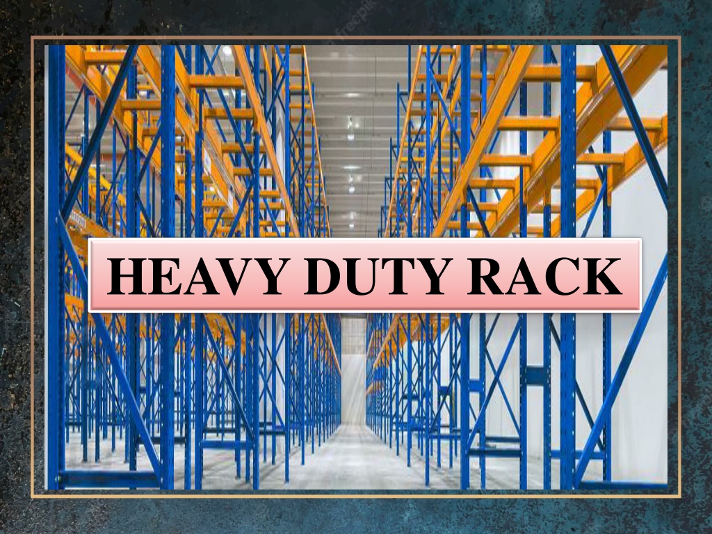 PPT Heavy Duty Rack in Chennai India PowerPoint Presentation, free