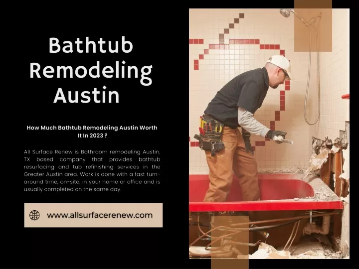 PPT How Much Bathtub Remodeling Austin Worth It in 202223
