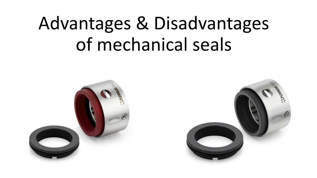 PPT Advantages & Disadvantages of mechanical seals PowerPoint