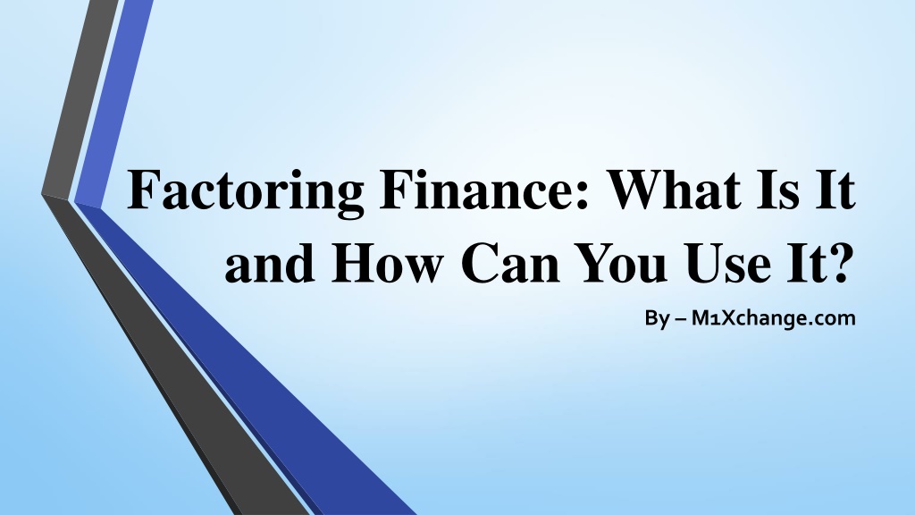 PPT - Factoring Finance PowerPoint Presentation, Free Download - ID ...