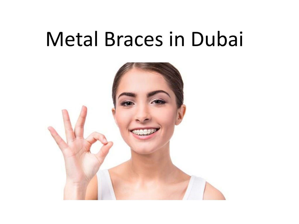 PPT Best Metal Braces in Dubai PowerPoint Presentation, free download