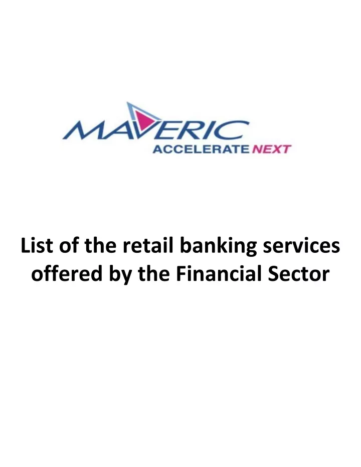 PPT - List of the retail banking services offered by the Financial ...