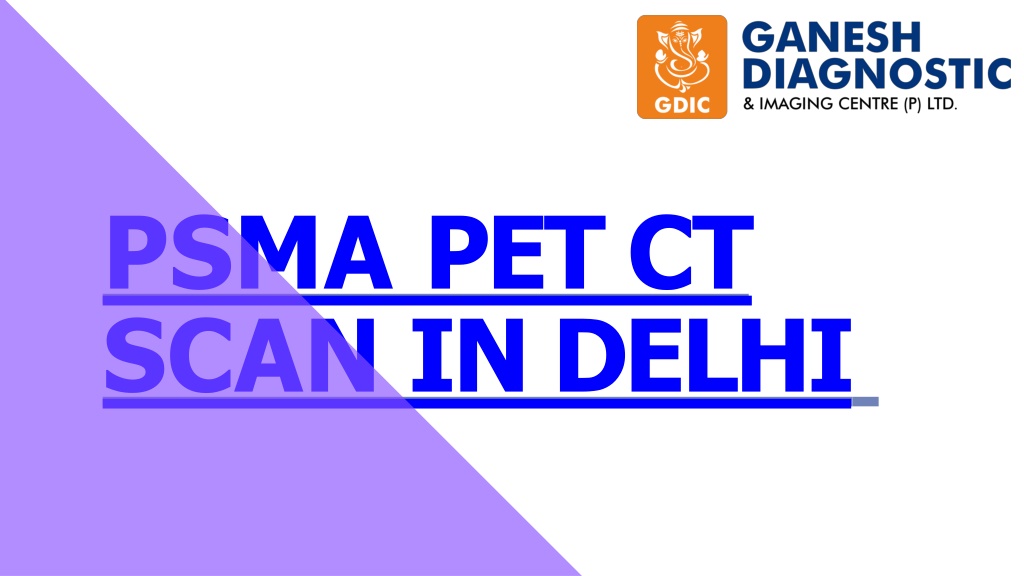 Psma Pet Ct Scan In Delhi Psma Pet Ct Scan In Delhi
