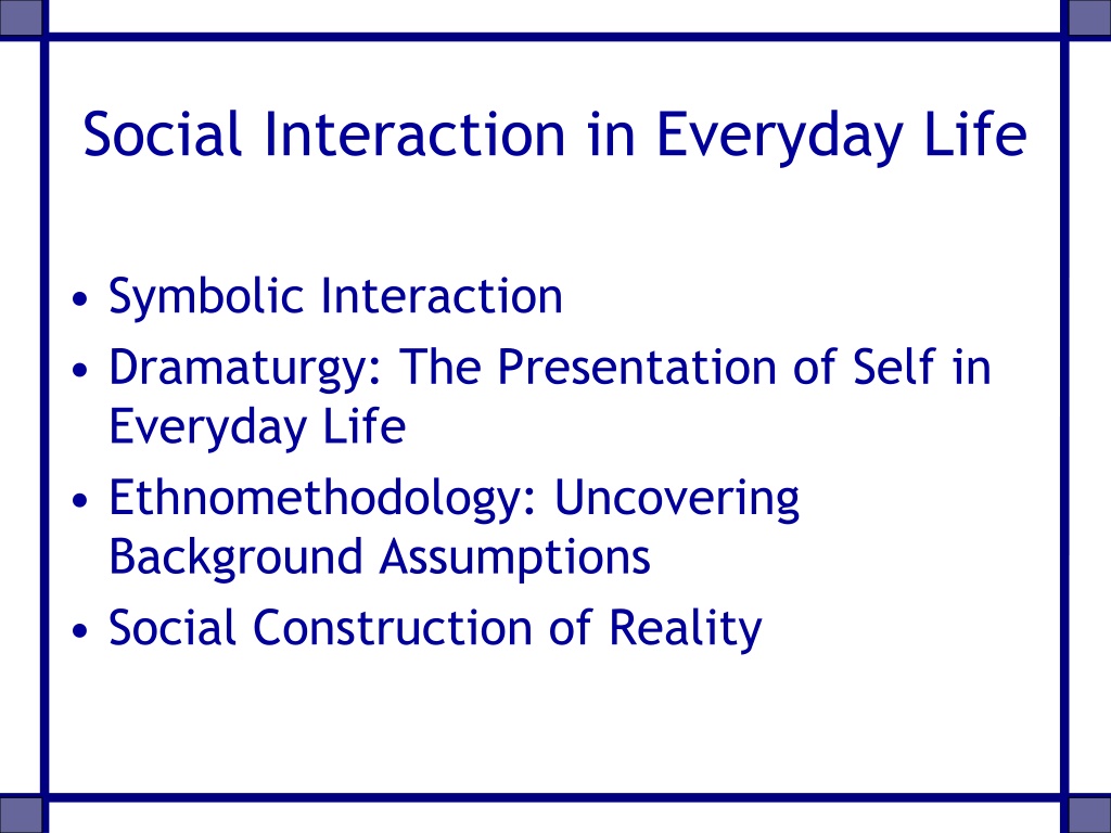 PPT - Social Structure and Social Interaction PowerPoint Presentation ...