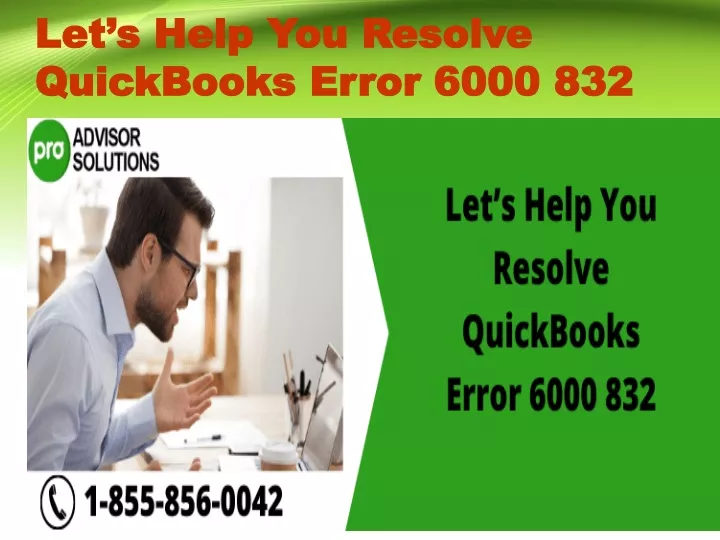 Ppt A Quick Guide To Easily Resolve Quickbooks Error 6000 832 Powerpoint Presentation Id