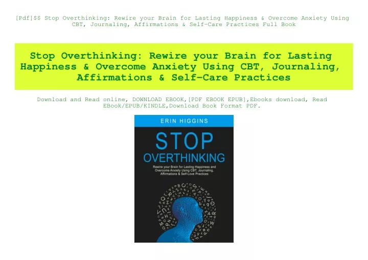 Ppt Pdf Stop Overthinking Rewire Your Brain For Lasting Happiness Overcome Anxiety Using