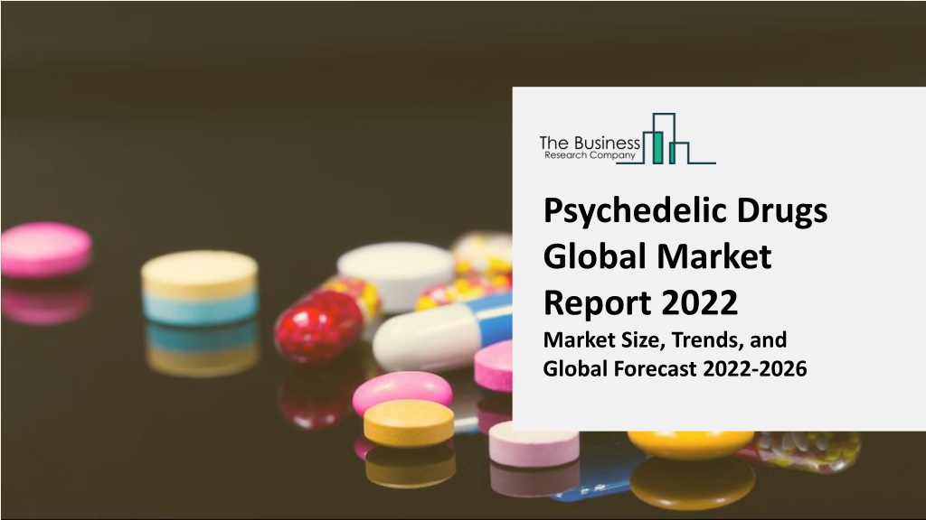 PPT - Psychedelic Drugs Market Research, Analysis, Growth, Trends ...