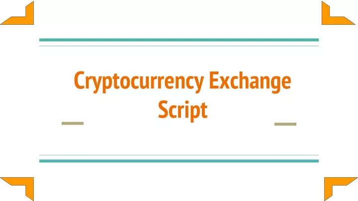 Ppt Get Top Cryptocurrency Exchange Script Powerpoint Presentation