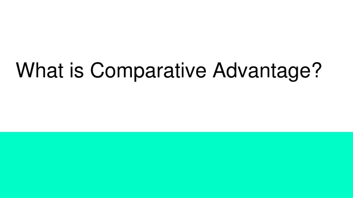 comparative-advantage-vs-competitive-advantage