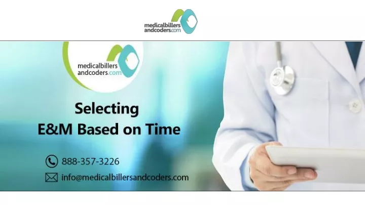 PPT - Selecting E&M Based on Time PowerPoint Presentation, free ...