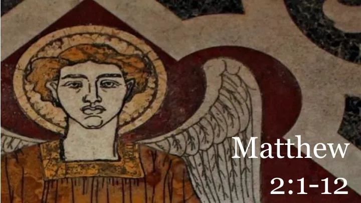 matthew 2 1 12 tagalog